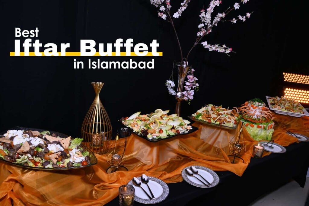 Iftar Buffet in Islamabad