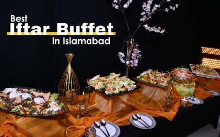 Iftar Buffet in Islamabad